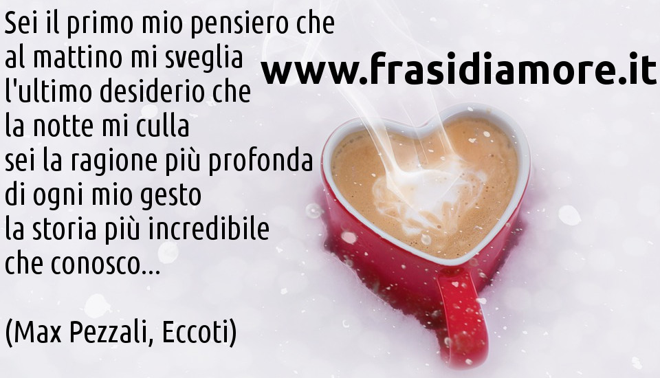 Sei il primo mio pensiero